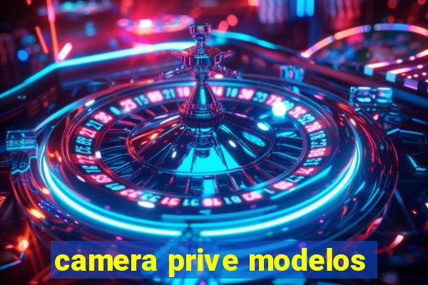 camera prive modelos